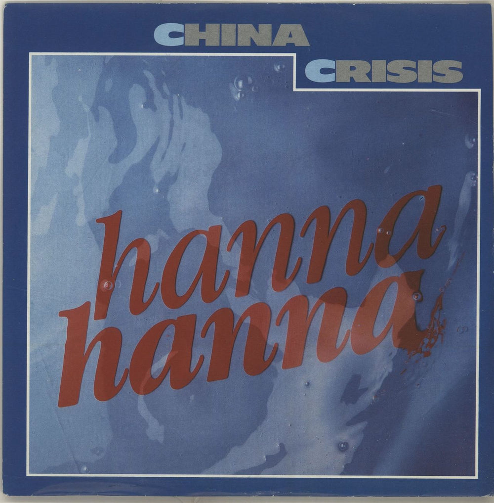 China Crisis Hanna Hanna UK 7" vinyl single (7 inch record / 45) VS665