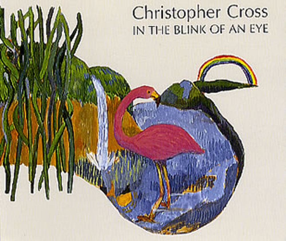 Christopher Cross In The Blink Of An Eye German CD single (CD5 / 5") 74321102902