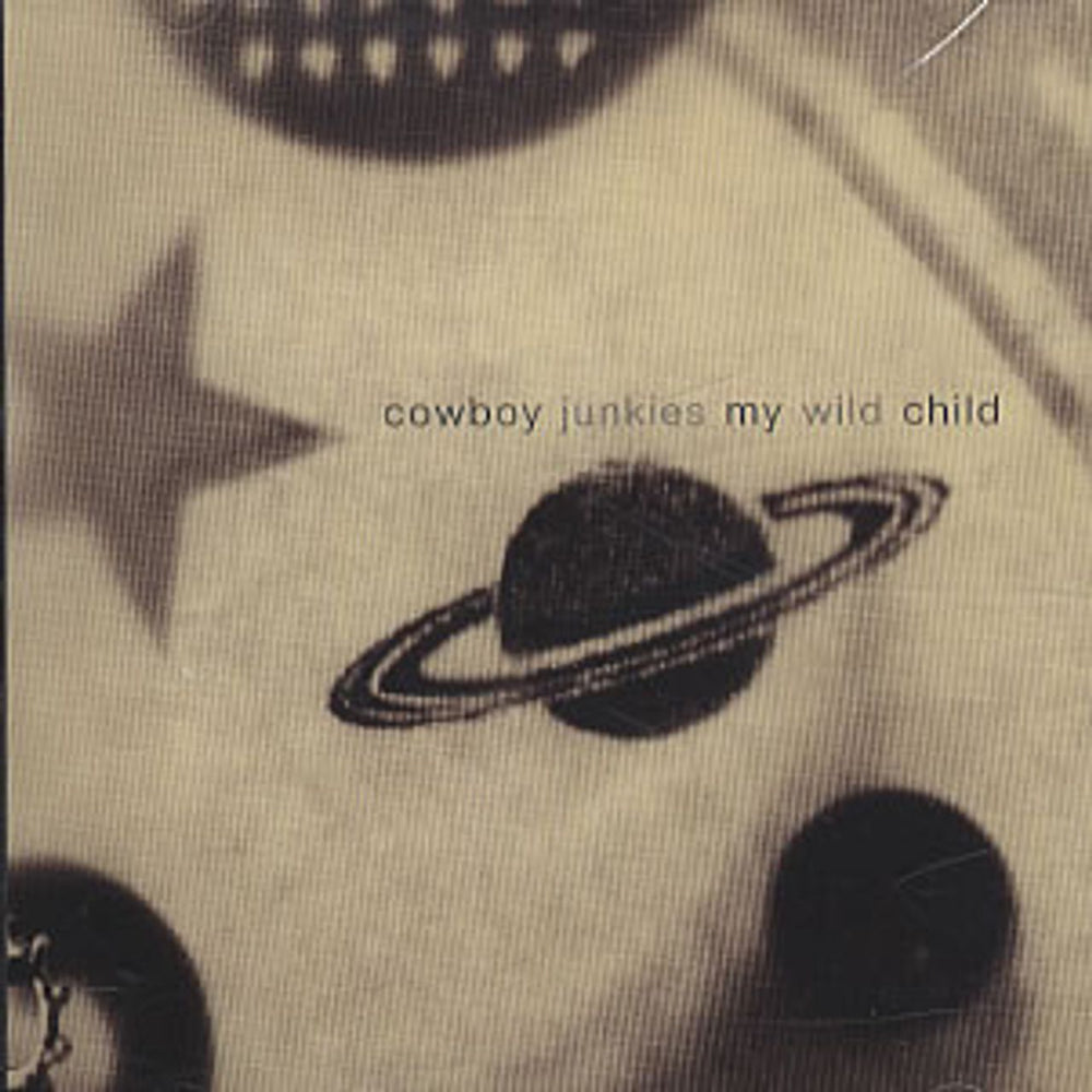 Cowboy Junkies My Wild Child US Promo CD single (CD5 / 5") P1ZOE1229P