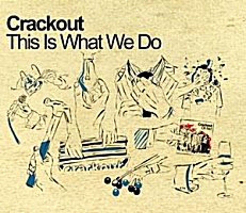 Crackout This Is What We Do UK 7" vinyl single (7 inch record / 45) HUT174