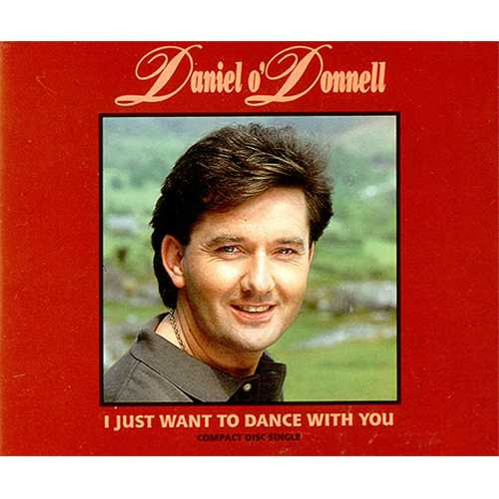 Daniel O'Donnell I Just Want To Dance With You UK CD single (CD5 / 5") RITZCD250