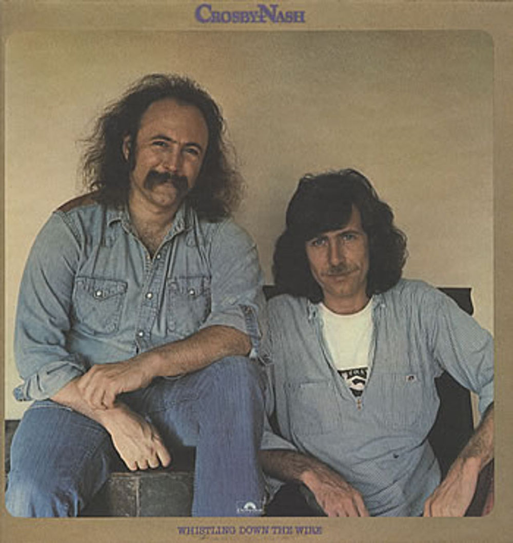 David Crosby & Graham Nash Whistling Down The Wire UK vinyl LP album (LP record) 2310468