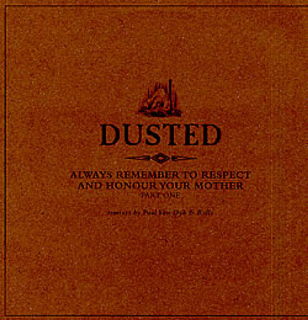 Dusted Always Remember To Respect And Honour Your Mother Part One UK Promo 12" vinyl single (12 inch record / Maxi-single) ROLLO7