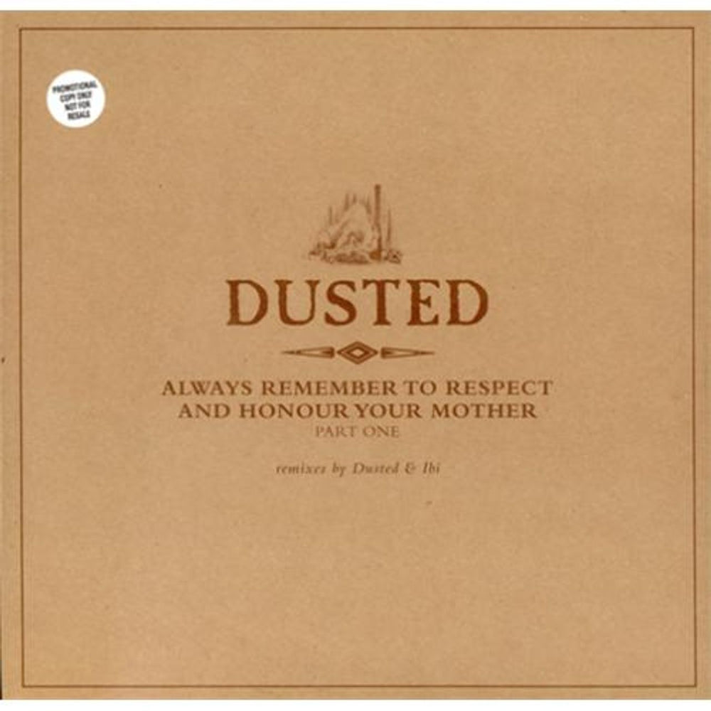 Dusted Always Remember To Respect And Honour Your Mother UK Promo 12" vinyl single (12 inch record / Maxi-single) ROLLO5