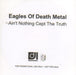 Eagles Of Death Metal Ain't Nothing Cept The Truth UK Promo CD-R acetate CD-R