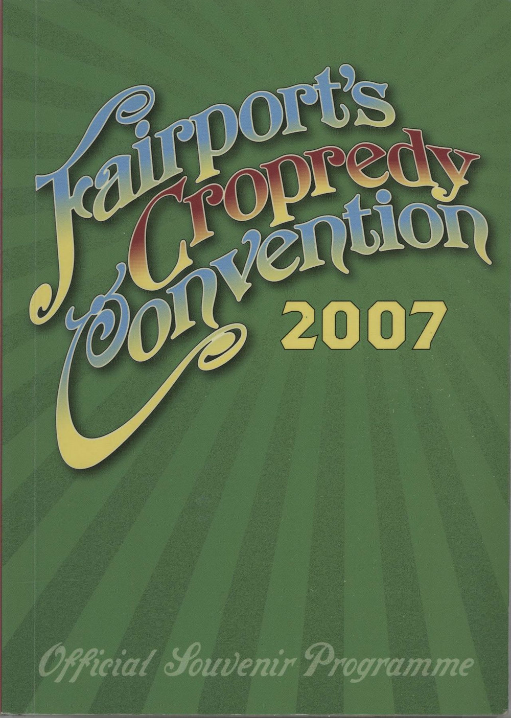 Fairport Convention Cropredy Festival 2007 + Ticket Stubs & Wristband UK Promo tour programme TOUR PROGRAMME