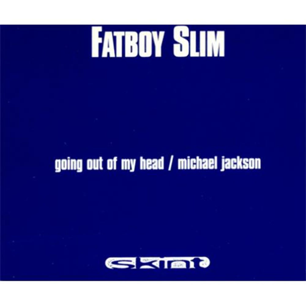 Fatboy Slim Going Out Of My Head UK CD single (CD5 / 5") SKINT19CD