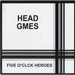 Five O'clock Heroes Headgames UK 7" vinyl single (7 inch record / 45) GLAZE04