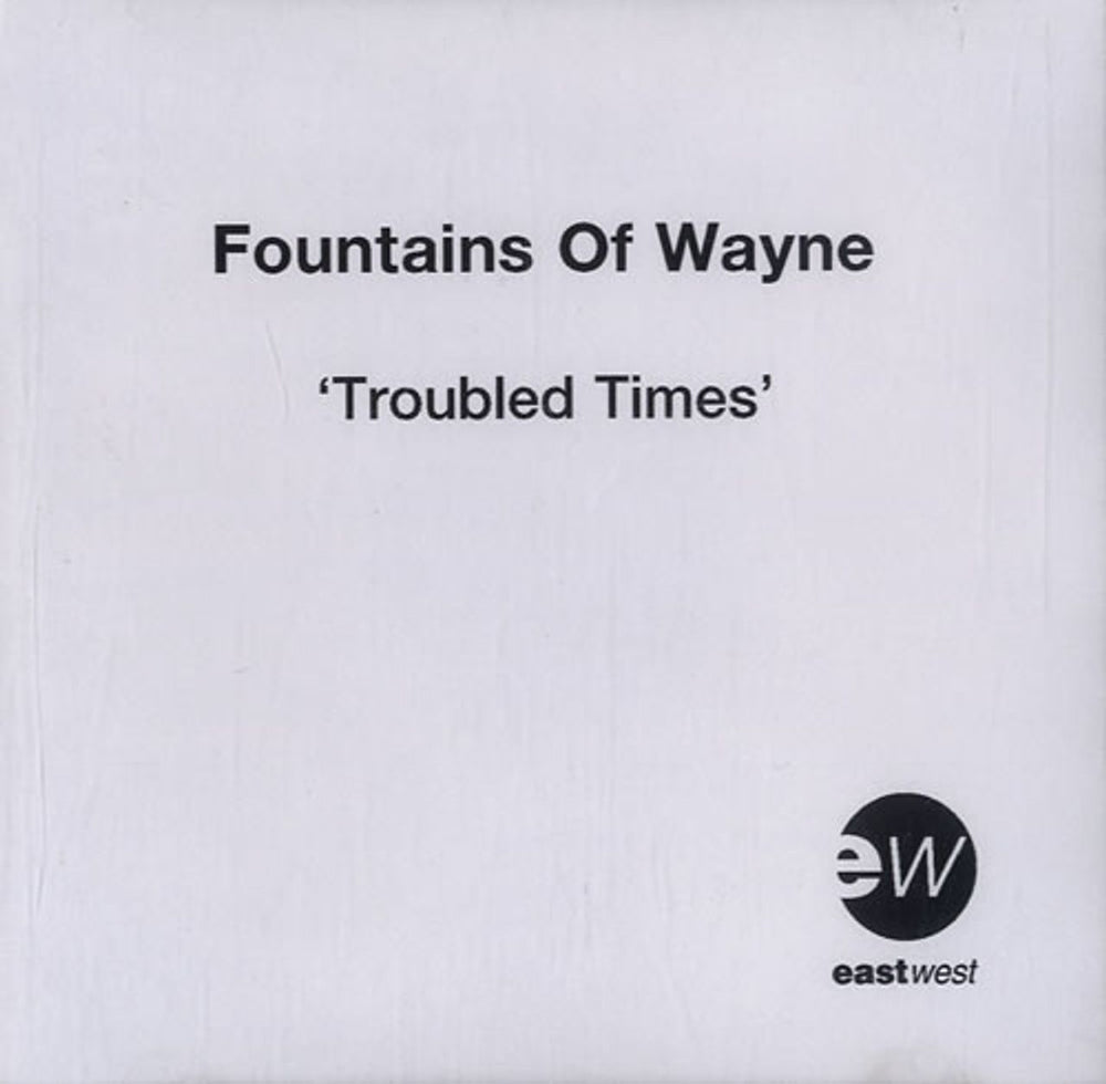 Fountains Of Wayne Trouble Times - 3-track UK Promo CD-R acetate CD-R