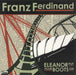 Franz Ferdinand Eleanor Put Your Boots On UK 7" vinyl single (7 inch record / 45) RUG234