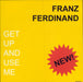 Franz Ferdinand Get Up And Use Me UK Promo 7" vinyl single (7 inch record / 45) NEW!000