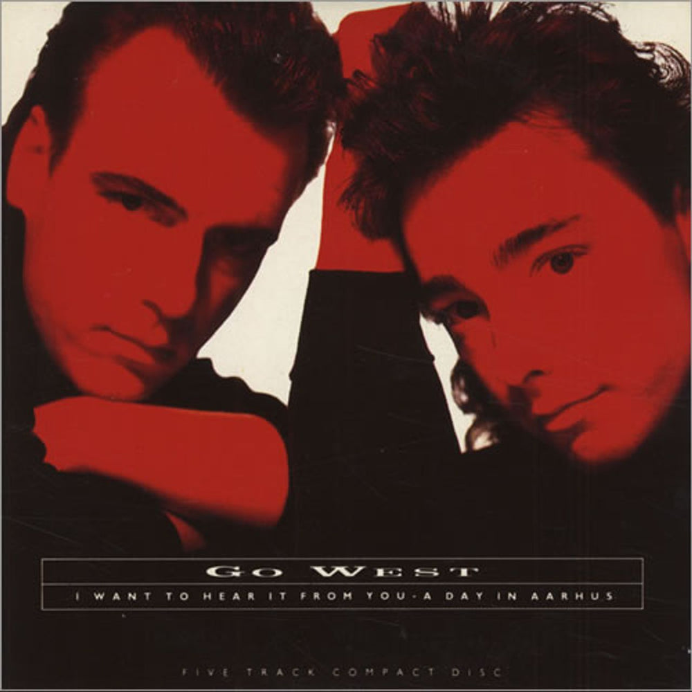 Go West I Want To Hear It From You UK CD single (CD5 / 5") CDE5