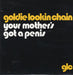 Goldie Lookin' Chain Your Mother's Got A Penis UK Promo CD single (CD5 / 5") PRO15125