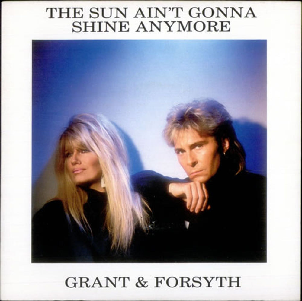 Grant & Forsyth The Sun Ain't Gonna Shine Anymore UK 7" vinyl single (7 inch record / 45) GF881