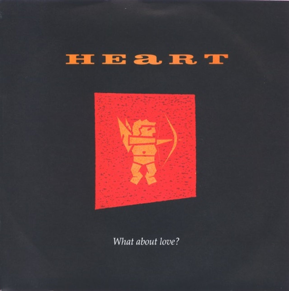Heart What About Love UK 7" vinyl single (7 inch record / 45) CL487