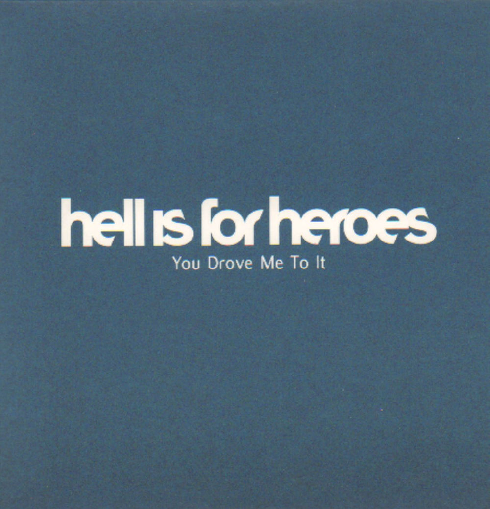 Hell Is For Heroes You Drove Me To It UK Promo CD single (CD5 / 5") CDCHDJ5149