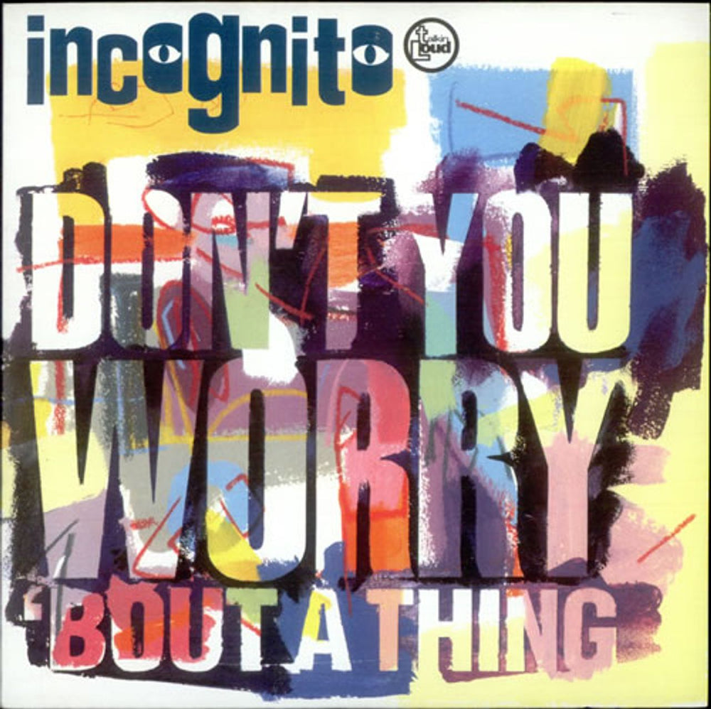 Incognito Don't You Worry 'Bout A Thing UK 7" vinyl single (7 inch record / 45) TLK21