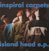 Inspiral Carpets Island Head EP UK 12" vinyl single (12 inch record / Maxi-single) DUNG11T