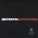 Interpol Slow Hands French Promo CD single (CD5 / 5") 8615822