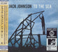 Jack Johnson To The Sea Japanese CD album (CDLP) UICU-9071