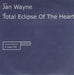 Jan Wayne Total Eclipse Of The Heart UK Promo CD-R acetate CD-R ACETATE