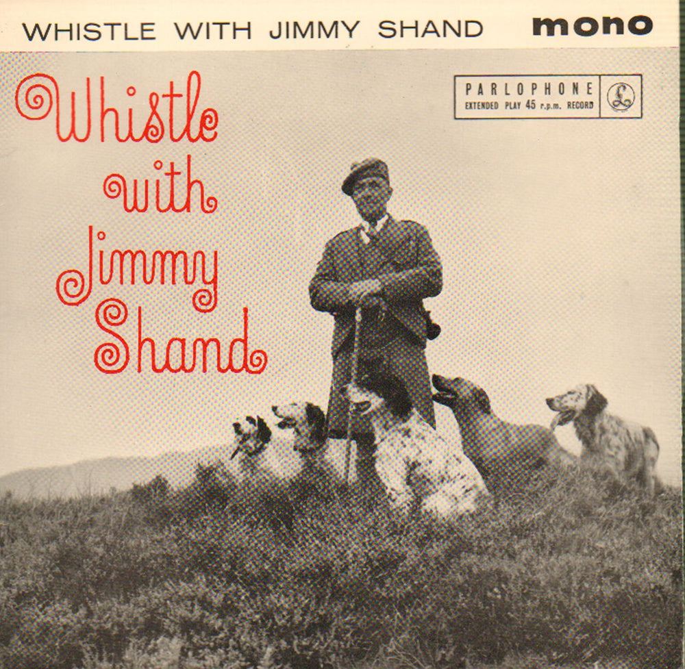 Jimmy Shand And His Band Whistle With Jimmy Shand UK 7" vinyl single (7 inch record / 45) GEP8780