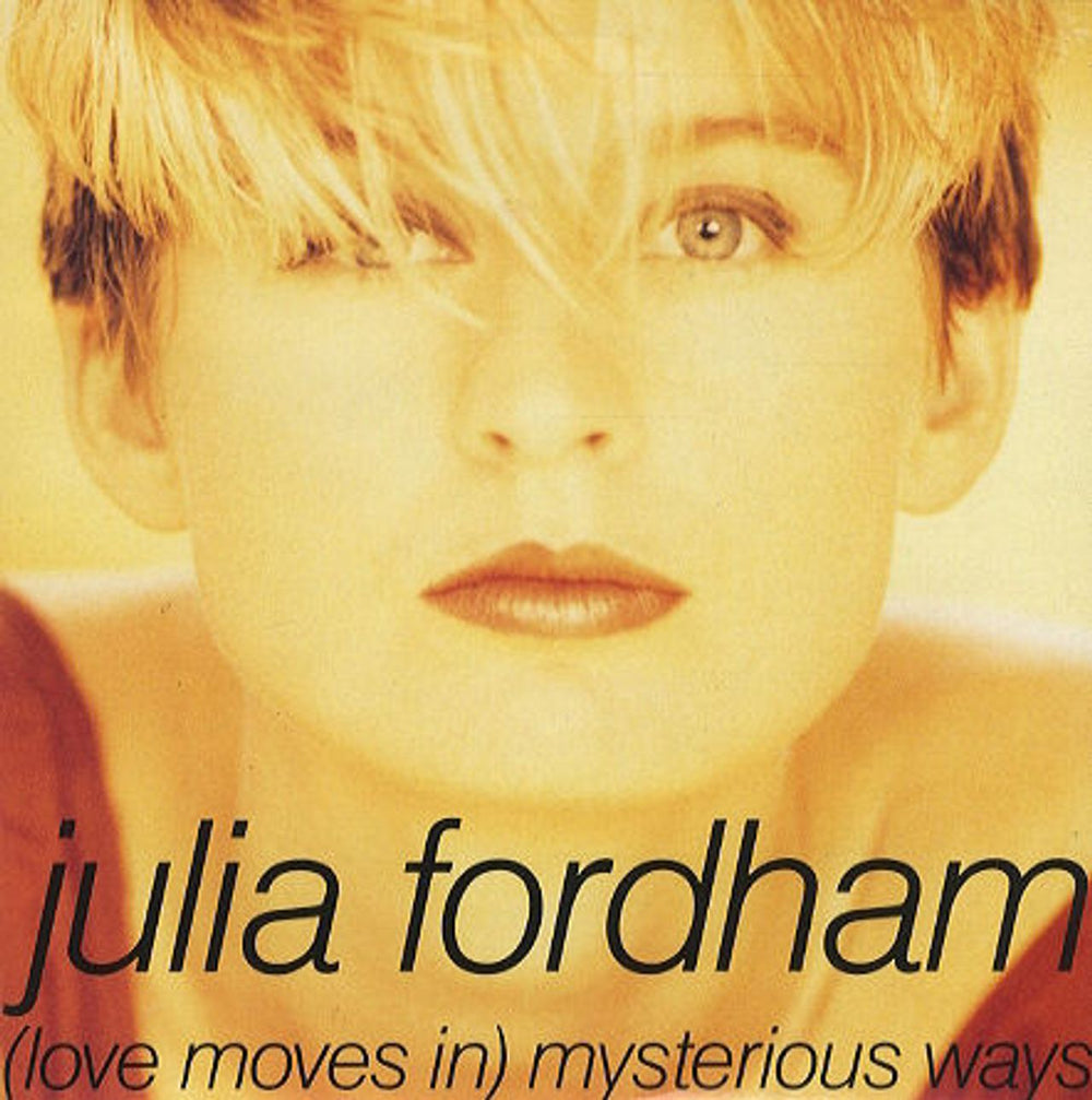 Julia Fordham (Love Moves In) Mysterious Ways UK 7" vinyl single (7 inch record / 45) YR73