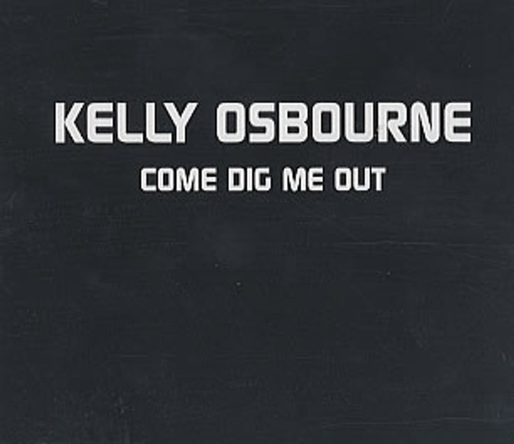 Kelly Osbourne Come Dig Me Out UK Promo CD single (CD5 / 5") SAMPCS127701