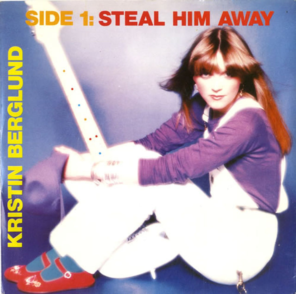 Kristin Berglund Steal Him Away UK 7" vinyl single (7 inch record / 45) DJS10938