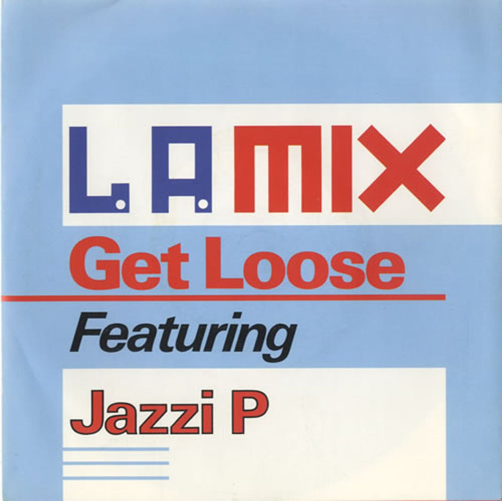 L.A. Mix Get Loose UK 7" vinyl single (7 inch record / 45) USA659