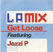 L.A. Mix Get Loose UK 7" vinyl single (7 inch record / 45) USA659