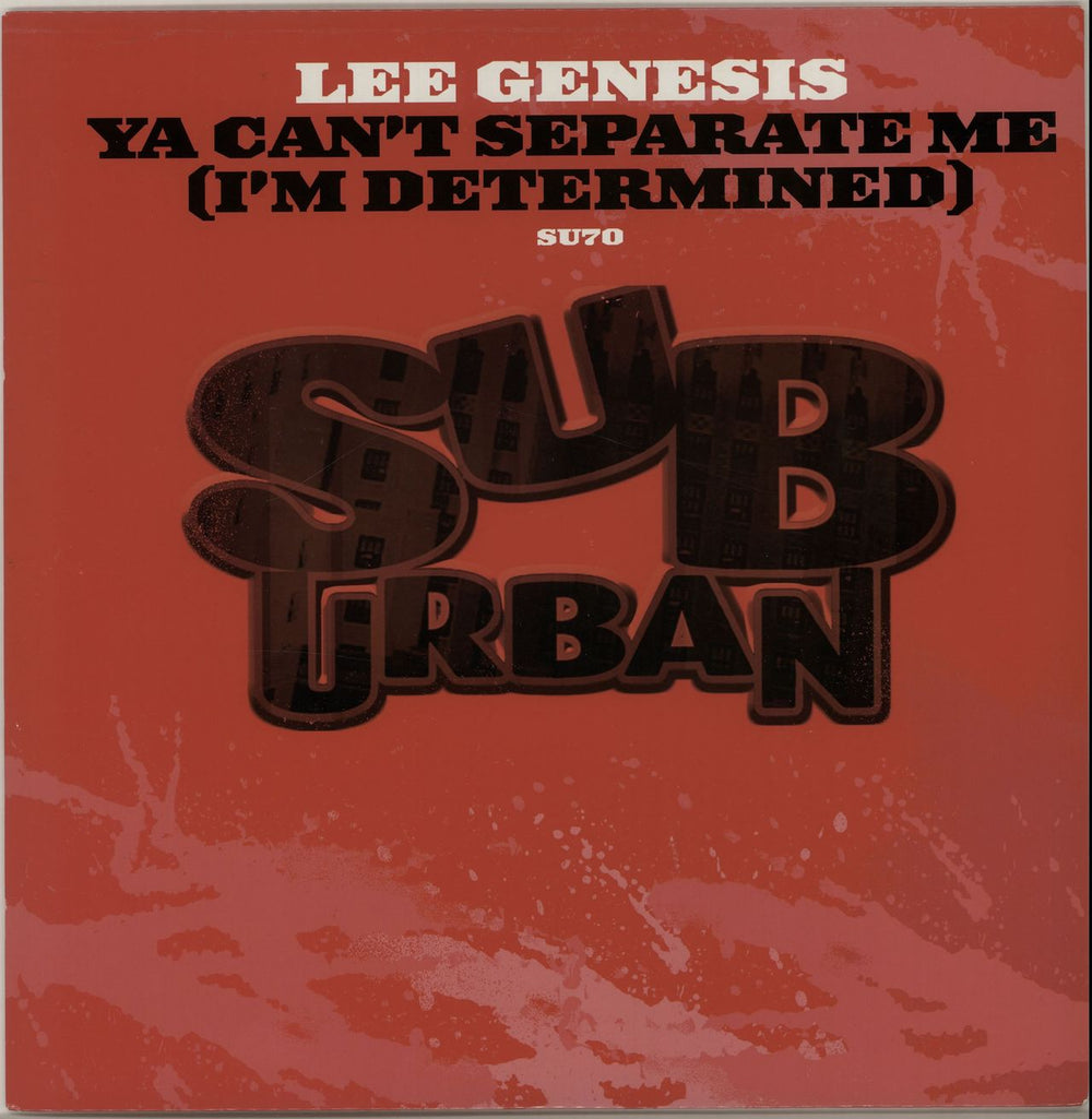 Lee Genesis Ya Can't Separate Me (I'm Determined) UK 12" vinyl single (12 inch record / Maxi-single) SU70
