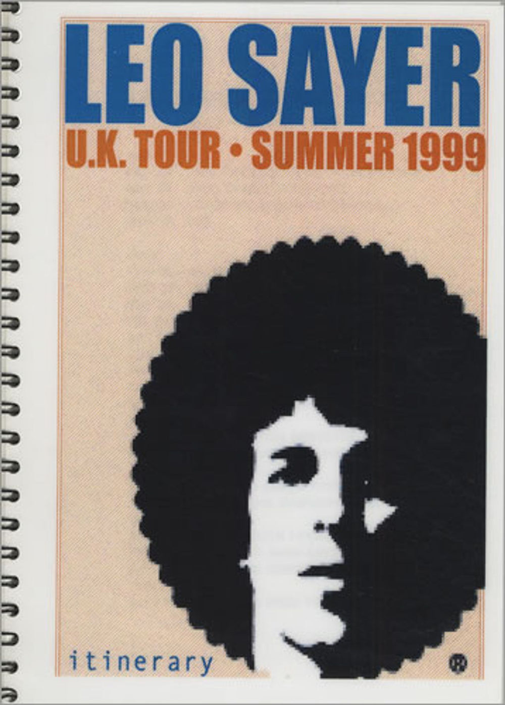 Leo Sayer UK Tour - Summer 1999 Tour Itinerary UK Itinerary TOUR ITINERARY