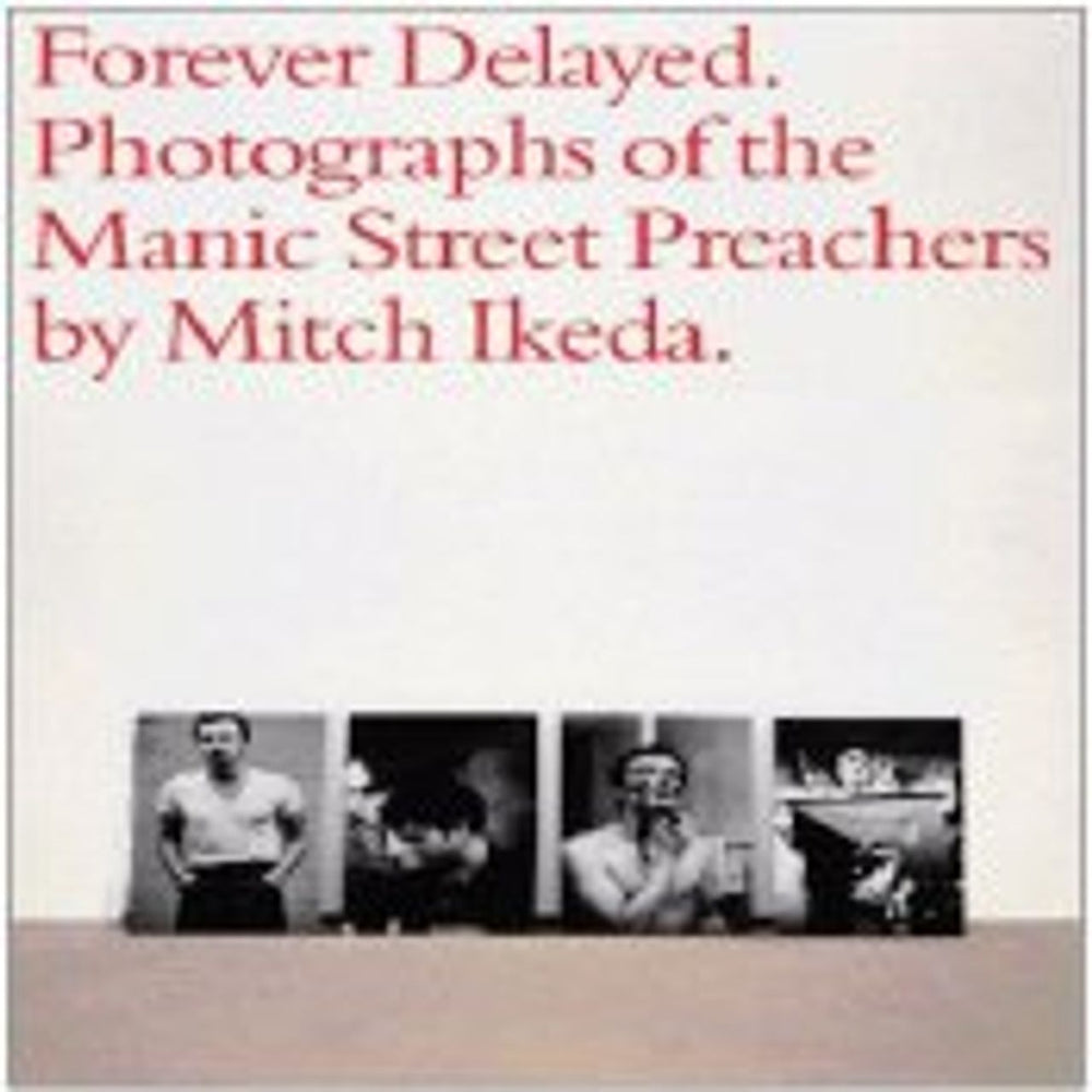 Manic Street Preachers Forever Delayed - Photographs Of The Manic Street Preachers UK book 1903399602