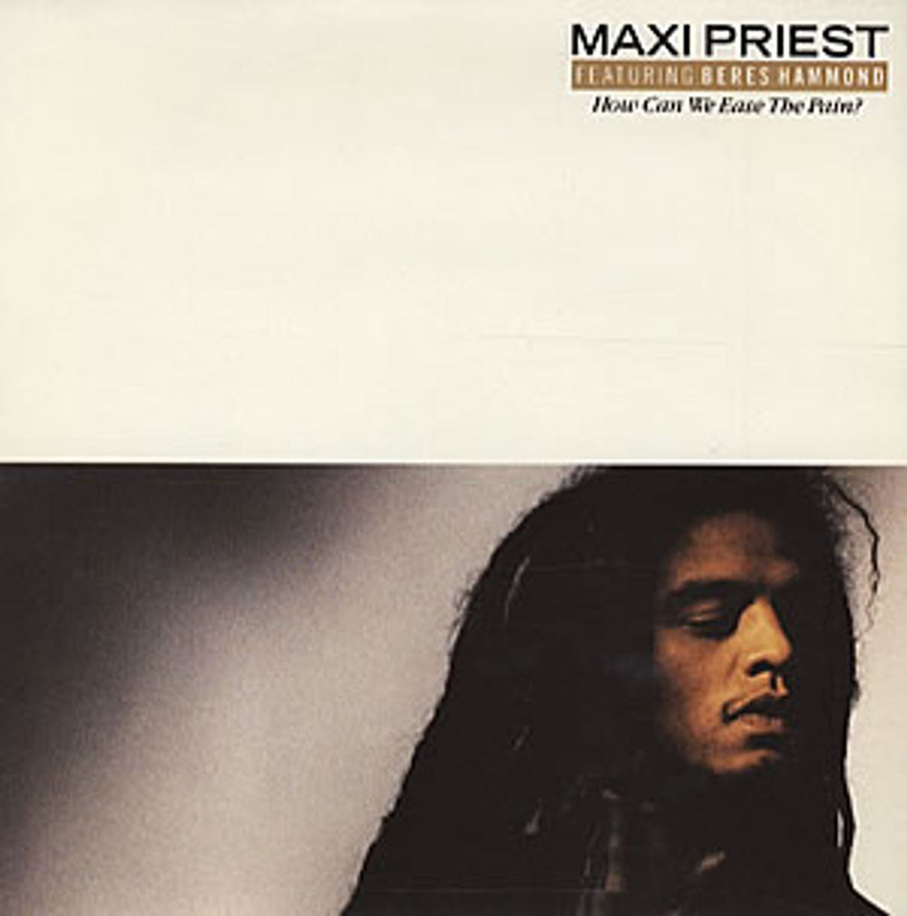 Maxi Priest How Can We Ease The Pain? UK 7" vinyl single (7 inch record / 45) TEN207