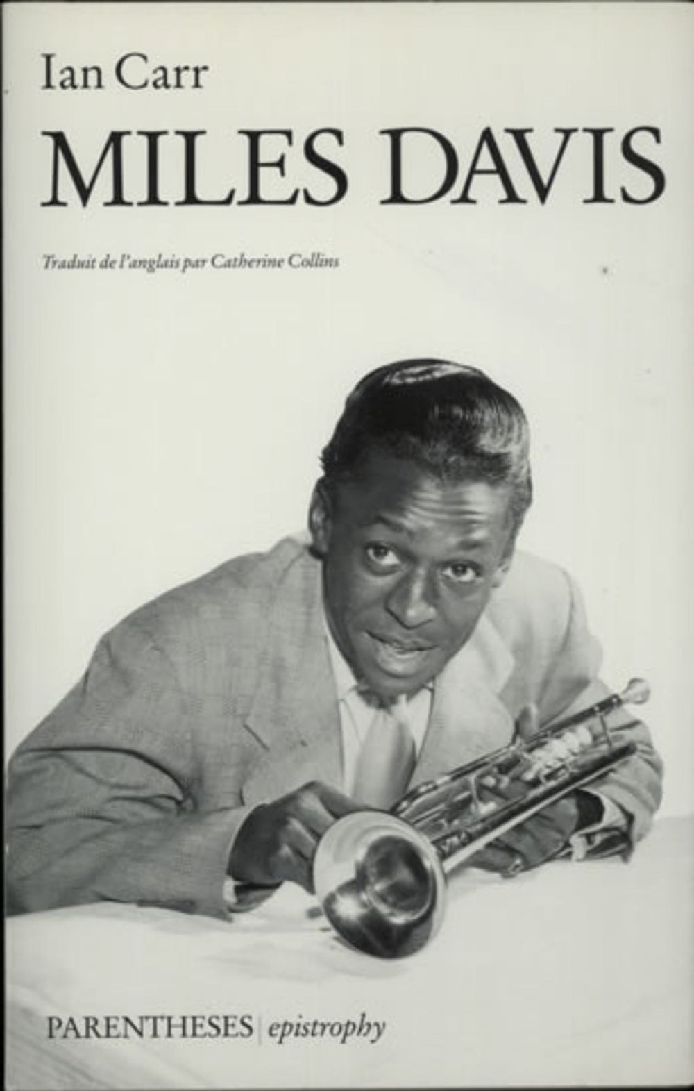 Miles Davis Miles Davis - Ian Carr French book ISBN:2863640577