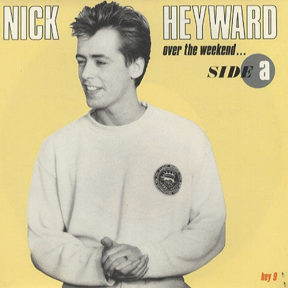 Nick Heyward Over The Weekend UK 7" vinyl single (7 inch record / 45) HEY9