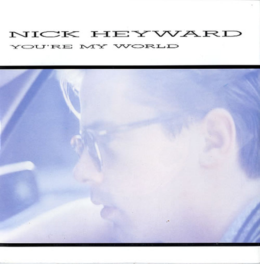 Nick Heyward You're My World UK 7" vinyl single (7 inch record / 45) W7758