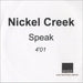 Nickel Creek Speak UK Promo CD-R acetate CD-R-ACETATE