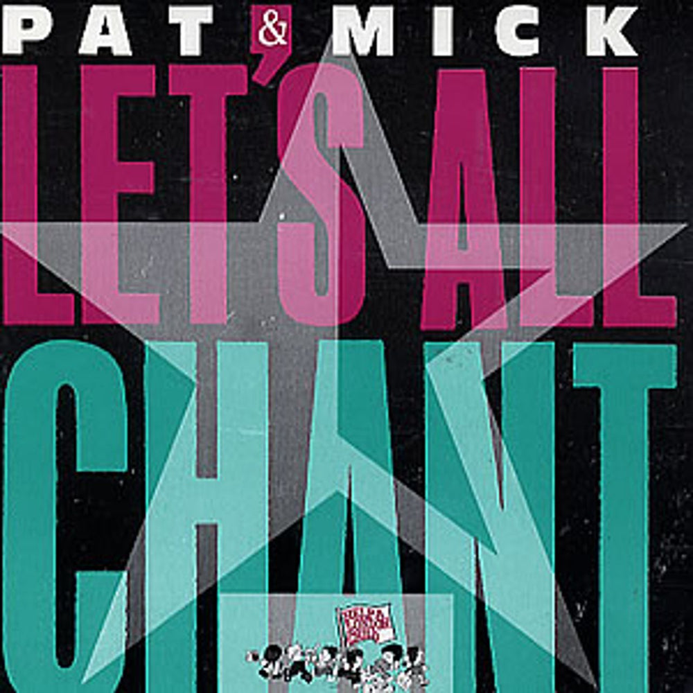 Pat & Mick Let's All Chant UK 7" vinyl single (7 inch record / 45) PWL10