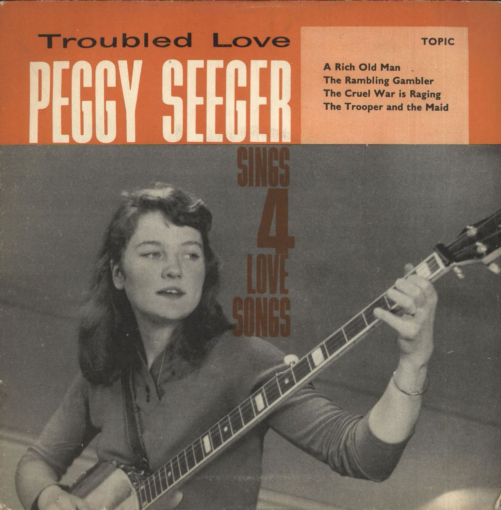 Peggy Seeger Troubled Lover EP + Sleeve UK 7" vinyl single (7 inch record / 45) TOP72