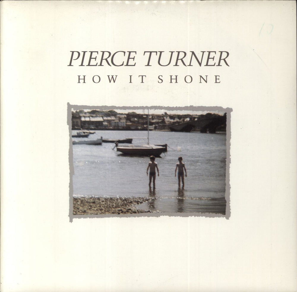 Pierce Turner How It Shone UK 7" vinyl single (7 inch record / 45) BEG169