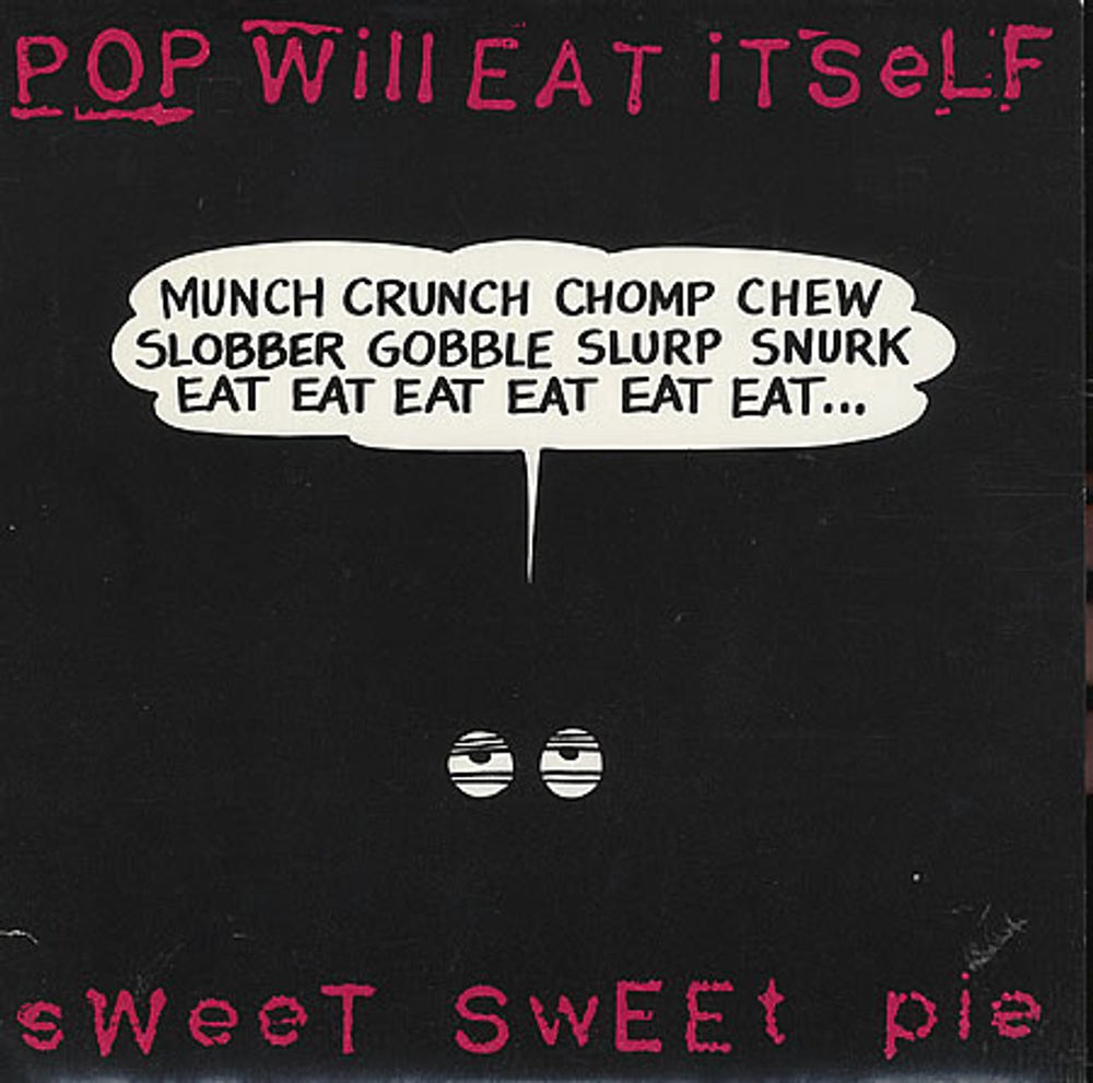 Pop Will Eat Itself Sweet Sweet Pie UK 7" vinyl single (7 inch record / 45) CHAP11