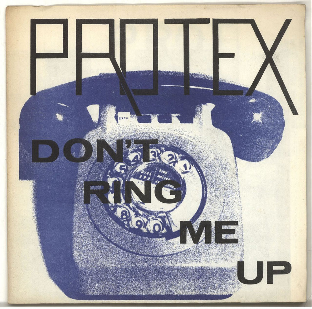 Protex Don't Ring Me Up - 1st UK 7" vinyl single (7 inch record / 45) GOT6