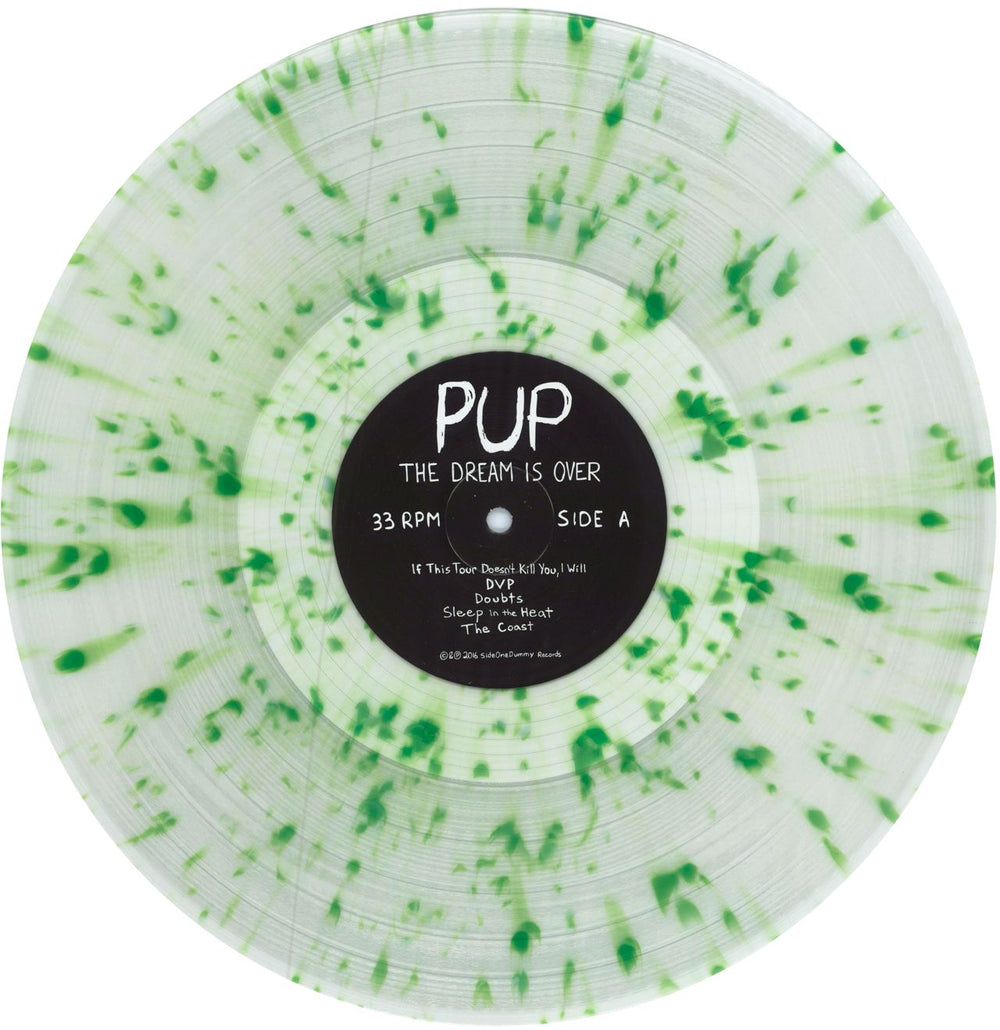 Pup The Dream Is Over - 4th - Clear / Green Splatter US vinyl LP album (LP record) 12WLPTH779776