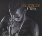 R Kelly I Wish UK CD single (CD5 / 5") 9251262