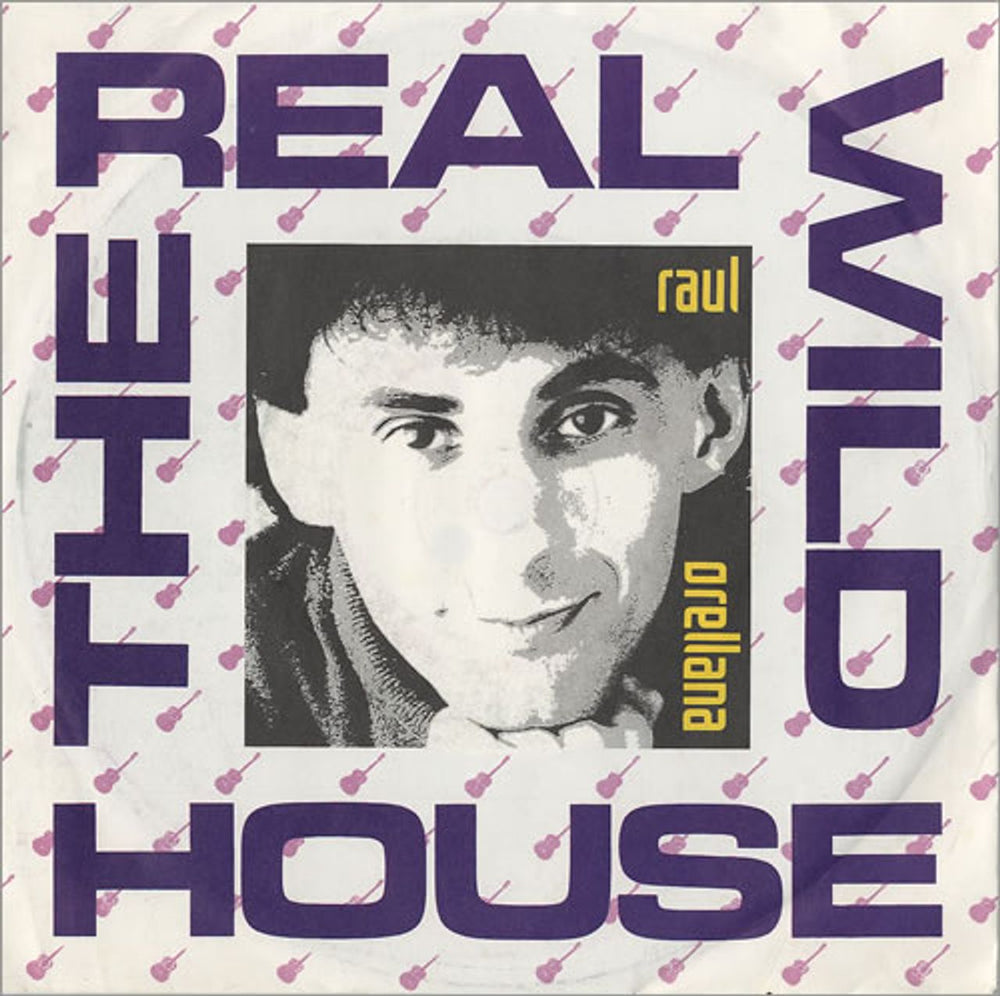 Raúl Orellana The Real Wild House (Radio Mix) German 7" vinyl single (7 inch record / 45) BCM322