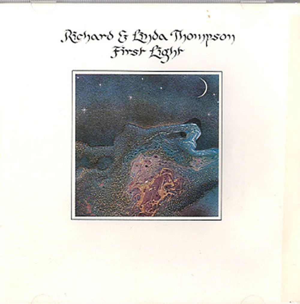 Richard & Linda Thompson First Light UK CD album (CDLP) CCD1177