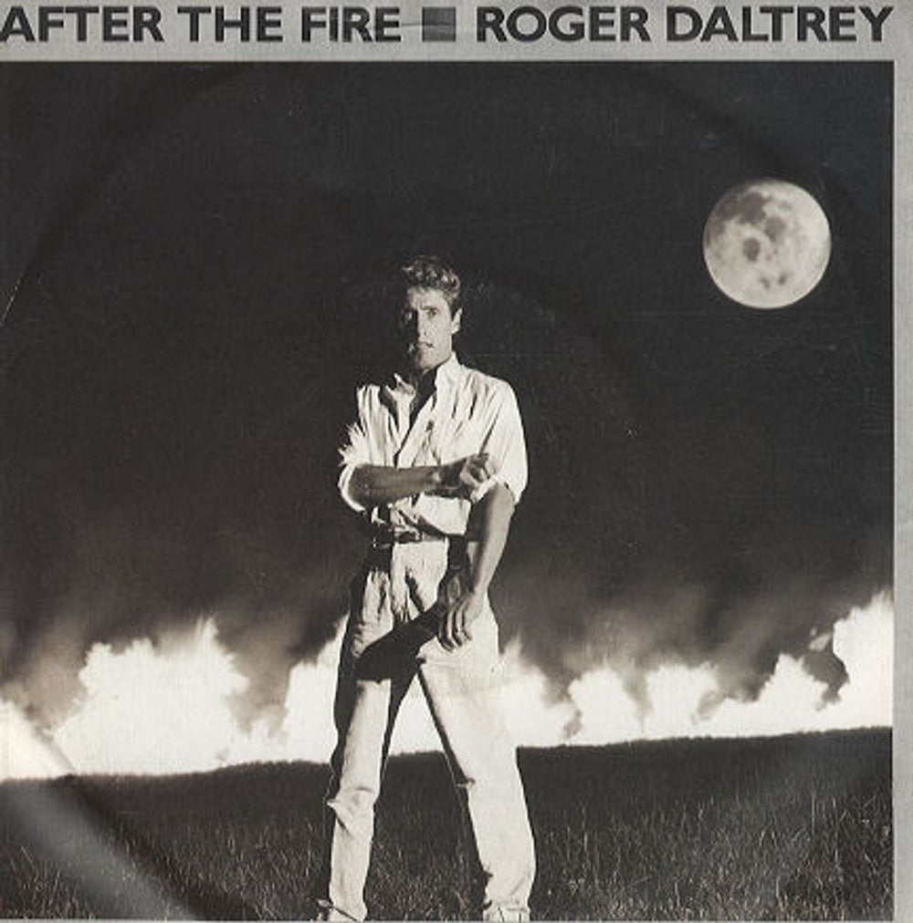 Roger Daltrey After The Fire UK 7" vinyl single (7 inch record / 45) TEN69