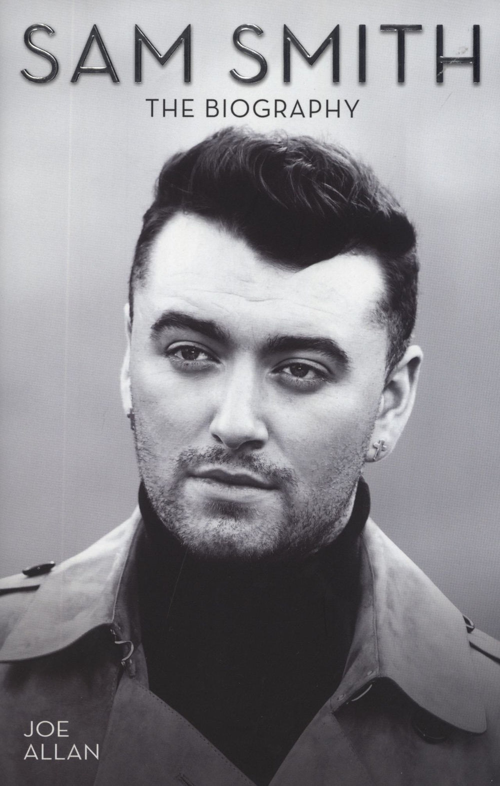 Sam Smith The Biography UK book 978-1-78418-772-9